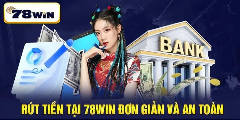 Hướng dẫn chi tiết các bước đổi thưởng tại 78win