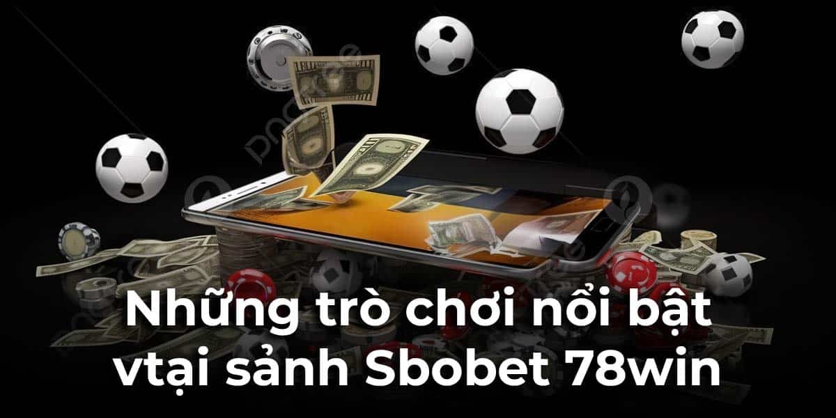 Các bước tham gia sảnh game Sbobet